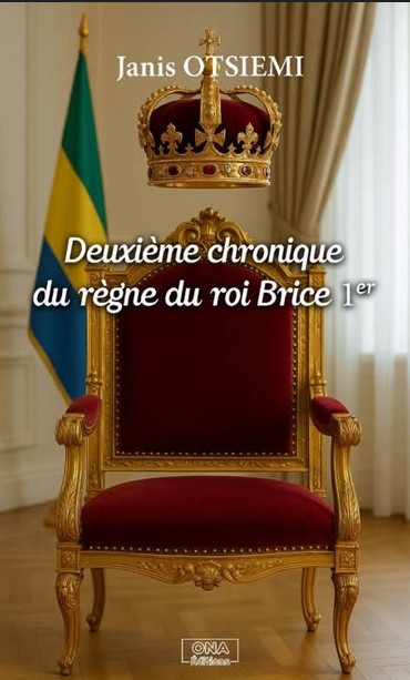 Deuxième chronique du règne du roi Brice 1er. Photo: Droits réservés/Gabon Intelligent